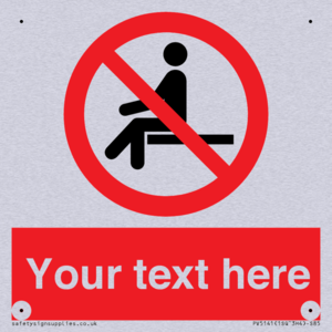 Custom No Sitting Sign